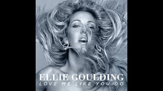 Ellie Goulding - Love Me Like You Do (Lyrics)