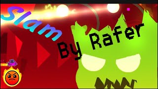 (XL Harder)Slam By Rafer | Geometry Dash