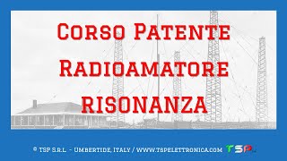 Corso Patente Radioamatore - Risonanza, banda passante e selettività