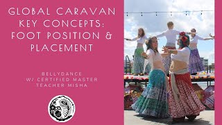 Global Caravan Tribal Bellydance Key Concepts: Foot Position & Placement