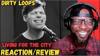 DIRTY LOOPS - LIVING FOR THE CITY | INCREDIBLE STEVIE WONDER COVER REACTION!