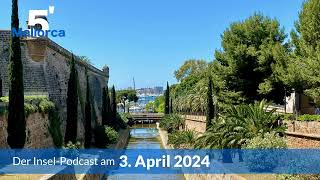 Nachrichten am 3. April 2024 | 5 Minuten Mallorca – der Insel-Podcast 904