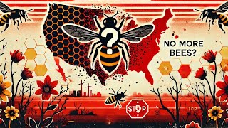 What If Bees Became Extinct in North America?