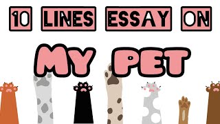 MY PET 10 LINES ESSAY IN ENGLISH | My Pet Cat essay writing | Short essay on MY PET for kids