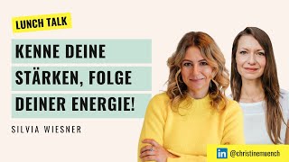 Setze auf deine Stärken | Lunch Talk mit Silvia Wiesner