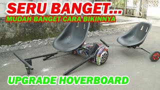 Membuat Mobilan Anak dari Hoverboard #hoverboard #hoverkart #mobilan