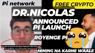 #Pinetwork Dr.Nicolos Announced Pi Launching Royenge Pi Mine na Karne waale😅💰#crypto #dkdigitalcash