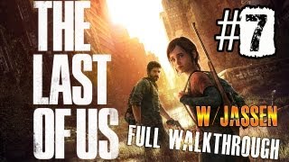 The Last of Us Gameplay Walkthrough Ep.7 - STUPIDEST ZOMBIES DEAD! w/Jassen