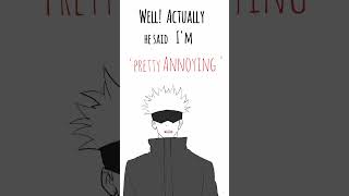 I am too 'pretty annoying'😅..... #anime #jjk