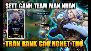 [LMHT Tốc Chiến] Sett Combat Gánh Team Mãn Nhãn Trận Rank Nghẹt Thở