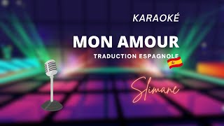 Slimane - Mon Amour (Karaoké, Traduction espagnole, Traducción al español)