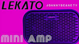 Johnny Beane - LEKATO Unique Mini Amp Review