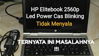 Laptop HP elitebook 2560p Led Nyala Blink Tidak Mau Hidup