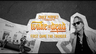 Chuck Prophet – "First Came the Thunder" (Official Lyric Video)