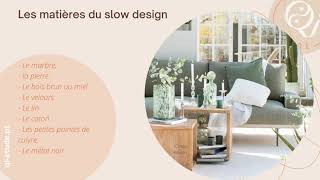 Le style de décoration "Slow design" avec un regard Feng shui by Qi-étude