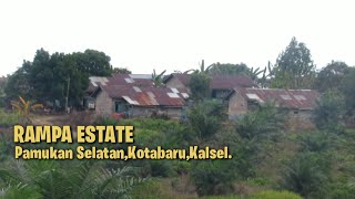 Perjalanan Ke Rampa Estate.||.Kalimantan Selatan.