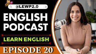 LEARN ENGLISH WITH PODCAST LESSON | English Podcast | Episode 20 | #podcast