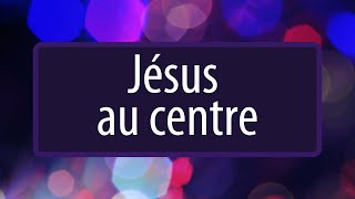 Jésus au centre⎜PA Dave Triebe⎜Pfimi Berne