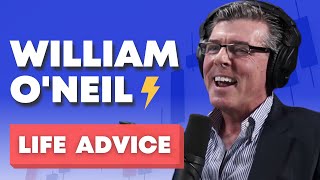 Life Advice From Market Wizard William O'Neil |  Featuring Jim Roppel