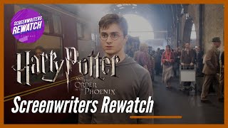 Harry Potter & The Order of The Phoenix | Screenwriters Rewatch