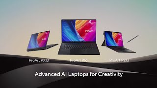 Newest ASUS ProArt P16, PX13 and PZ13: Advanced AI Laptops for Creativity | Official Introduction