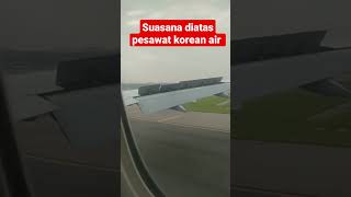 suasana di atas pesawat korean air ll jakarta-incheon