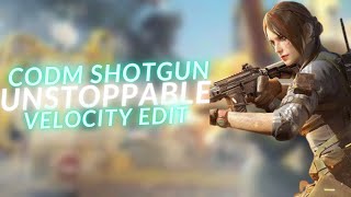 UNSTOPPABLE | Short Shotgun Velocity CODM