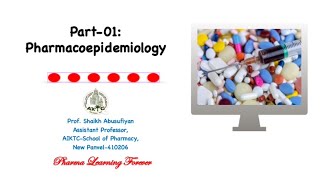 Part I:Pharmacoepidemiology | Definition | design and types of pharmacoepidemiological studies