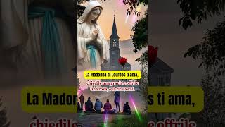 La Madonna di Lourdes ti ama, chiedile una grazia e offrile una rosa, e la riceverai. #maria #shorts