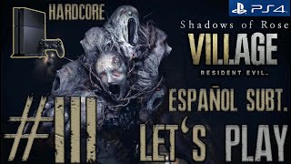 [PS4-Base] (DLC) Resident Evil VIIIage #3 SHADOW OF ROSE / Let's play / Español Subt. / HARDCORE