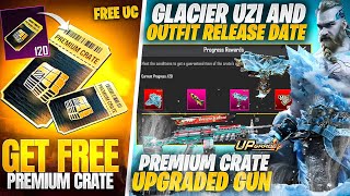 Premium Crate Upgraded Weapon | Glacier Outfit And Uzi And Gloves | Release Date | Pubgm\Bgmi