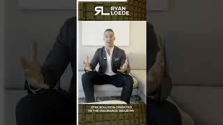 Stay Solution Oriented in the Insurance Industry - Ryan Loede