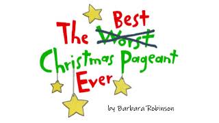 "The Best Christmas Pageant Ever" by Barbara Robinson (Audiobook)