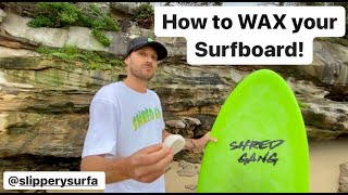 How to Wax your Surfboard! - Slippery Surfa