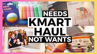 KMART HAUL Needs NOT Wants