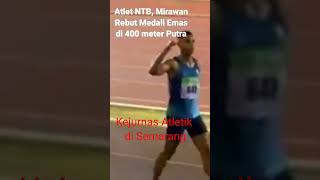 Atlet Atletik NTB, Mirawan Raih Emas di 400 Meter U-20, Kejurnas Atletik Semarang, Jateng 2022