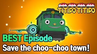 TITIPO S1 | BEST episode | A Mission - Save The Choo-Choo Town! | EP25