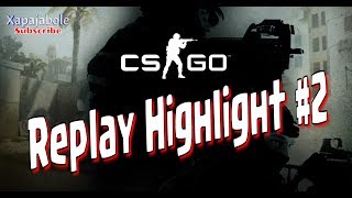 CS GO | Replay Highlight #2