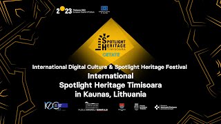 SH International Spotlight Heritage Timisoara in Kaunas Lithuania KTU