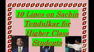 10 Lines On Sachin Tendulkar In English For Higher Class ll Ten Lines On Sachin Tendulkar In English