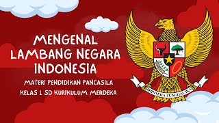 MATERI BAB 1 PENDIDIKAN PANCASILA KELAS 1 "MENGENAL LAMBANG NEGARA INDONESIA"