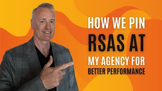 Boost Your Google Ads Results! How We Pin RSAs at My Agency to Win