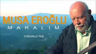 Musa Eroğlu - Yosunlu Taş