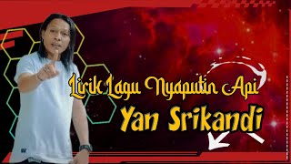 Lirik Lagu Nyaputin Api - Yan Srikandi || Musik Bali NE