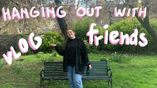 Hanging out with friends vlog