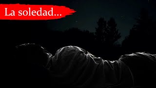 |   LA SOLEDAD   | , 💥algunas...citas y expresiones..¡ ESCÚCHALAS !, una⚡ forma de vida ⚡