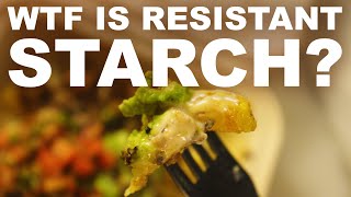 Resistant starch — the carb with no calories (kinda)