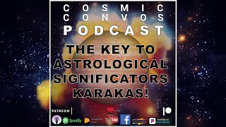 The Key To Astrological Significators! Karakas | S3 | Episode 22 : Cosmic Convos Podcast