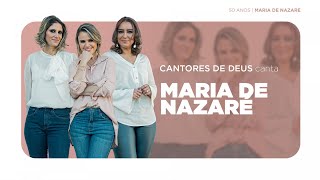 Cantores de Deus - Maria de Nazaré (50 anos Maria de Nazaré)