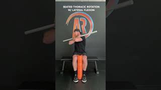 Seated Thoracic Rotation w/ Lateral Flexion- Thoracic Spine Mobility